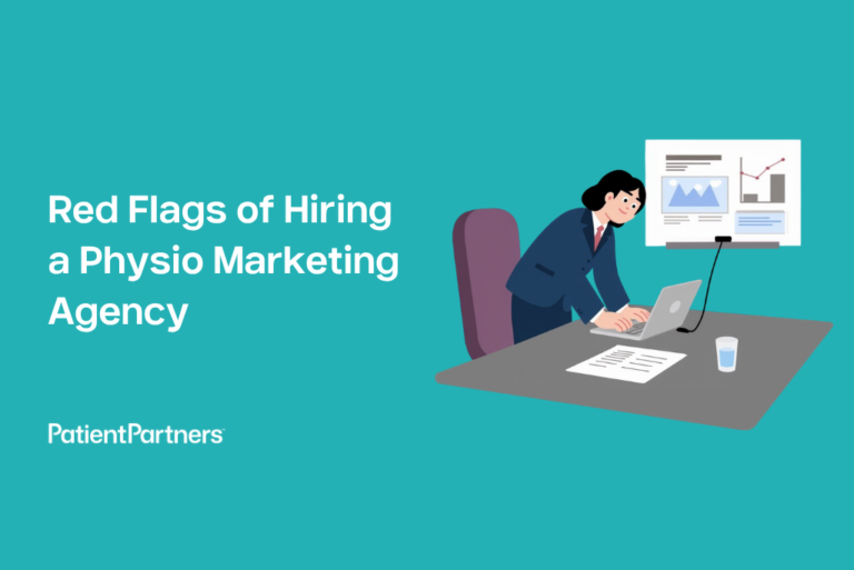 Red Flags of Hiring a Physio Marketing Agency: Know Before You Sign