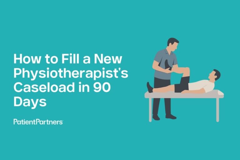 How to Fill a New Physiotherapist’s Caseload in 90 Days